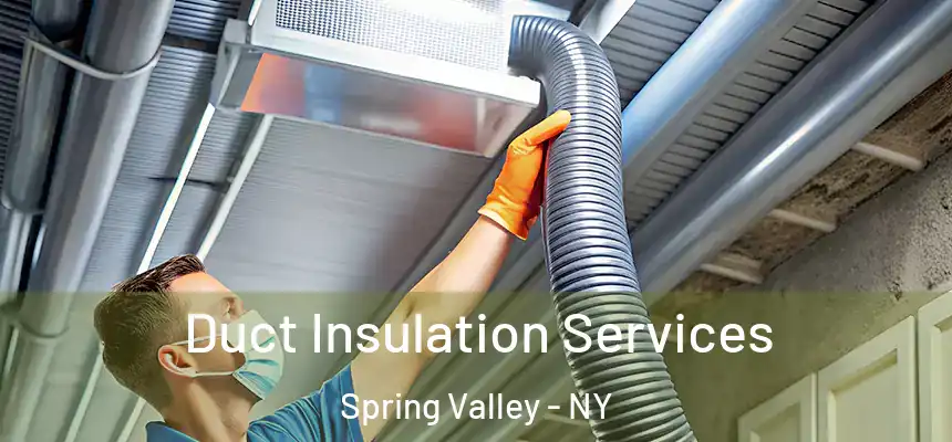  Duct Insulation Services Spring Valley - NY