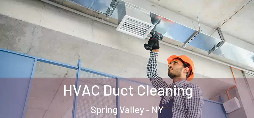  HVAC Duct Cleaning Spring Valley - NY