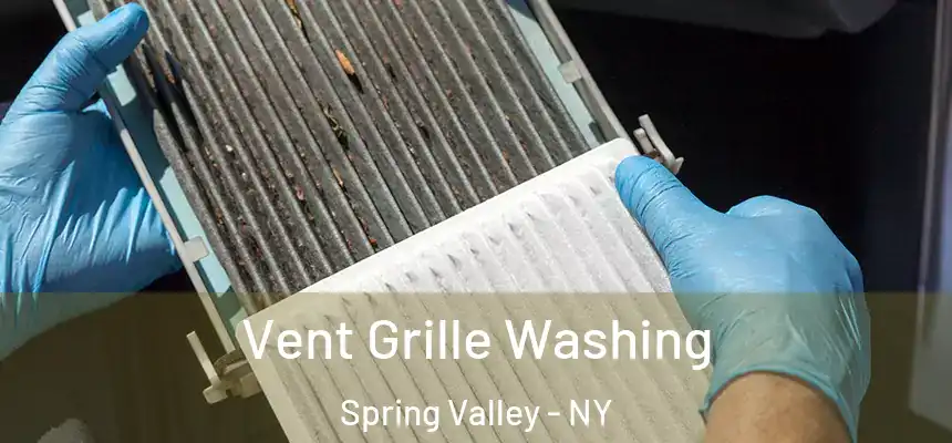 Vent Grille Washing Spring Valley - NY
