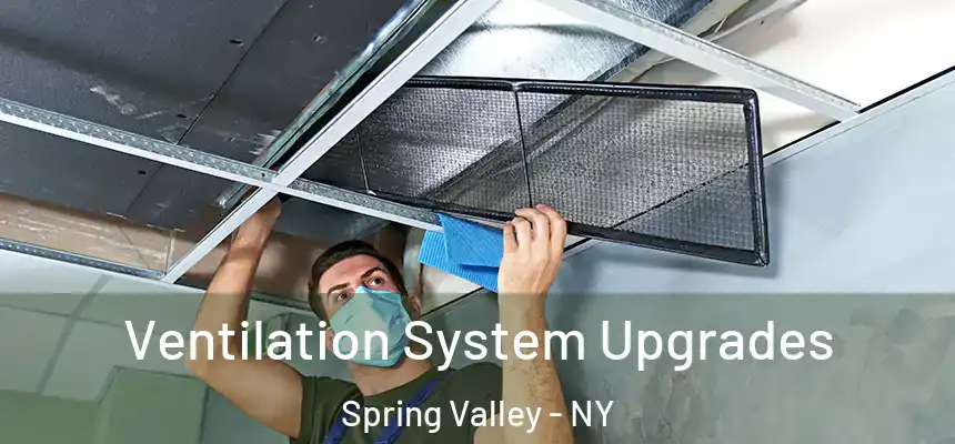  Ventilation System Upgrades Spring Valley - NY